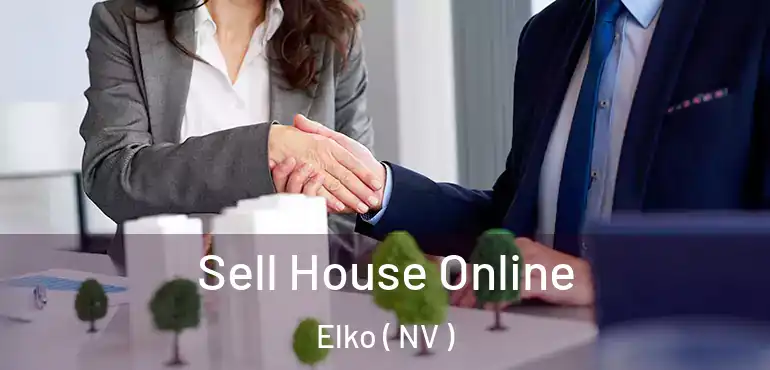  Sell House Online Elko ( NV )