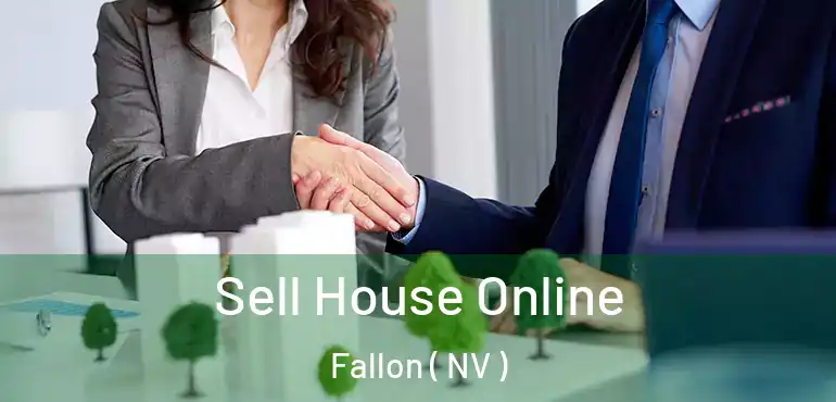  Sell House Online Fallon ( NV )