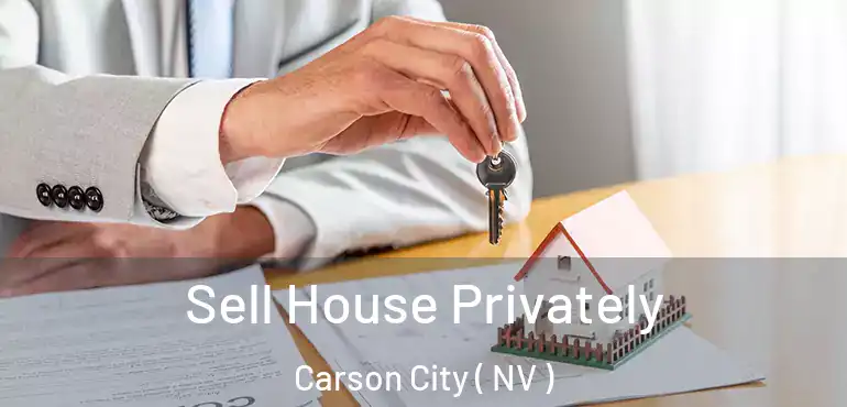  Sell House Privately Carson City ( NV )
