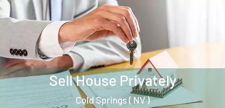  Sell House Privately Cold Springs ( NV )