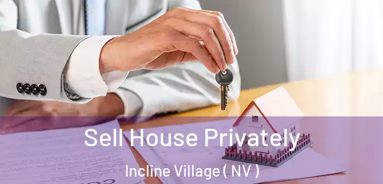  Sell House Privately Incline Village ( NV )