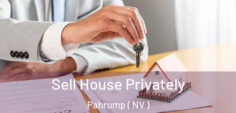  Sell House Privately Pahrump ( NV )