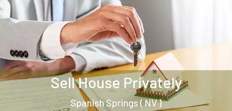  Sell House Privately Spanish Springs ( NV )