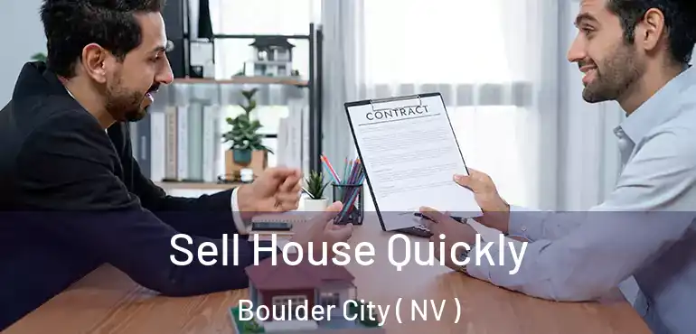  Sell House Quickly Boulder City ( NV )