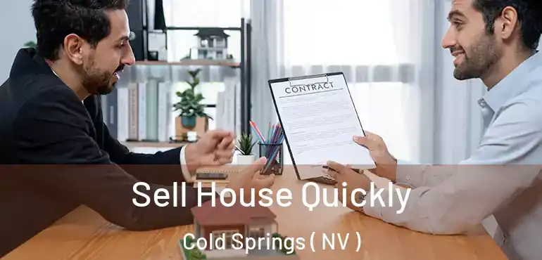  Sell House Quickly Cold Springs ( NV )