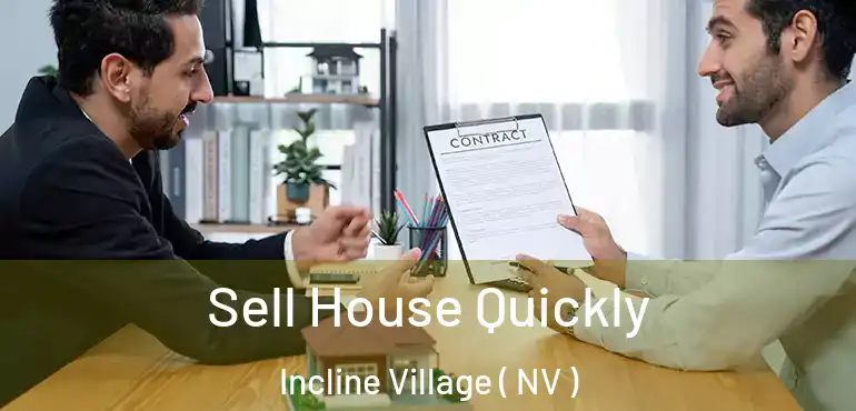  Sell House Quickly Incline Village ( NV )