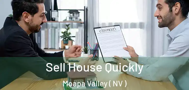  Sell House Quickly Moapa Valley ( NV )