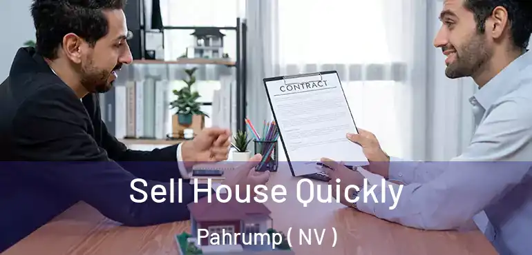  Sell House Quickly Pahrump ( NV )