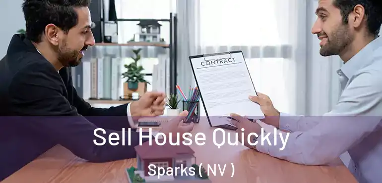  Sell House Quickly Sparks ( NV )