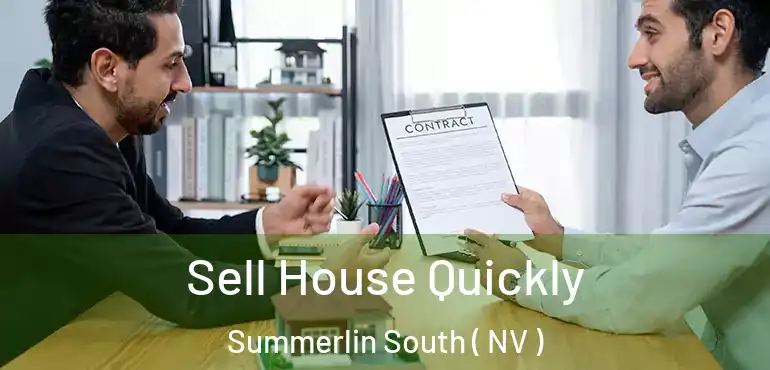  Sell House Quickly Summerlin South ( NV )