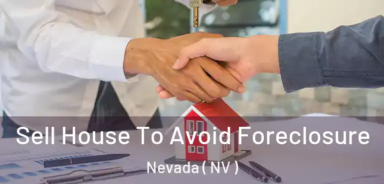  Sell House To Avoid Foreclosure Nevada ( NV )