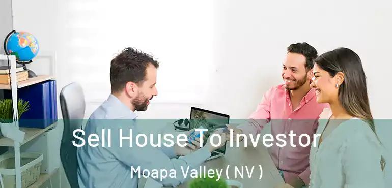  Sell House To Investor Moapa Valley ( NV )
