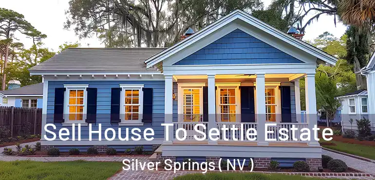  Sell House To Settle Estate Silver Springs ( NV )