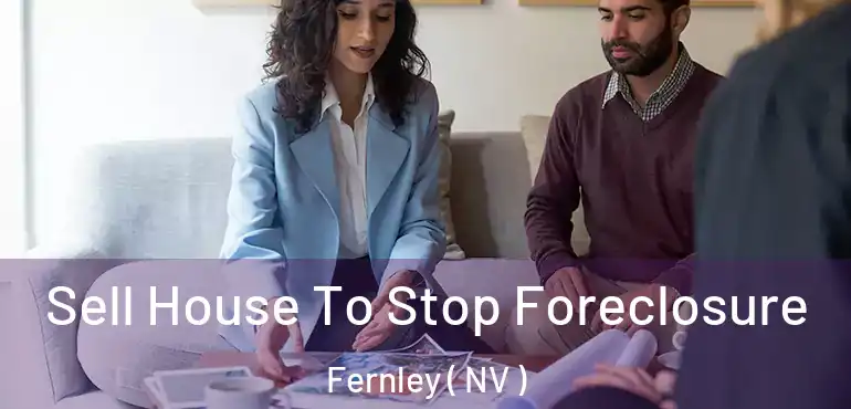  Sell House To Stop Foreclosure Fernley ( NV )