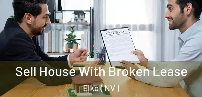  Sell House With Broken Lease Elko ( NV )