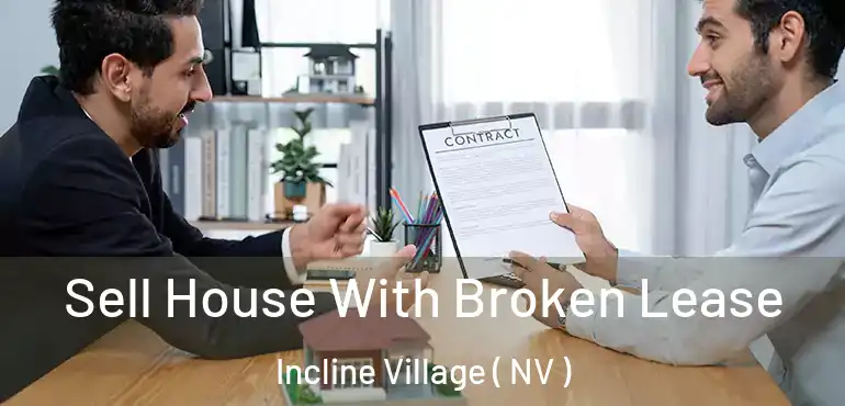 Sell House With Broken Lease Incline Village ( NV )