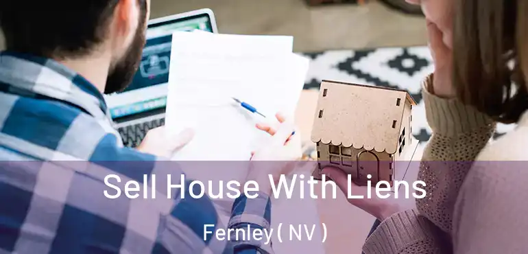  Sell House With Liens Fernley ( NV )