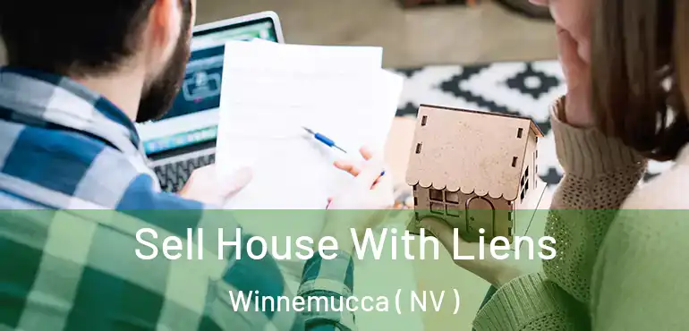  Sell House With Liens Winnemucca ( NV )