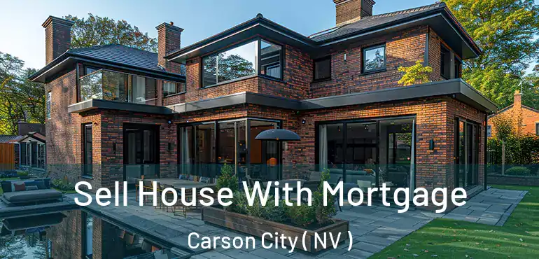  Sell House With Mortgage Carson City ( NV )