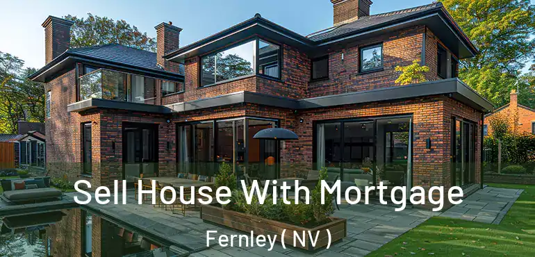  Sell House With Mortgage Fernley ( NV )