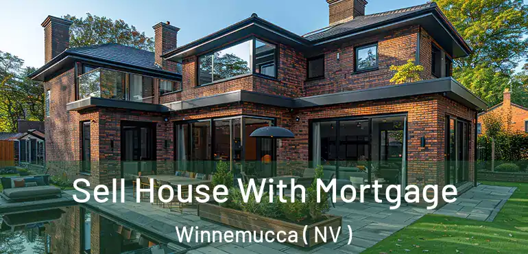  Sell House With Mortgage Winnemucca ( NV )