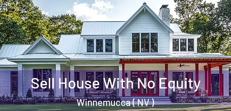  Sell House With No Equity Winnemucca ( NV )