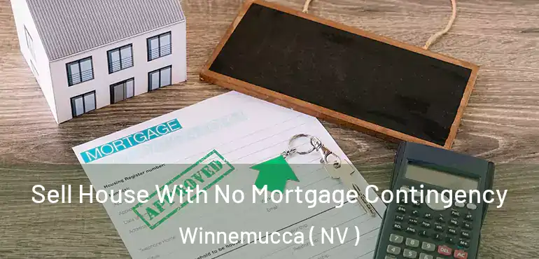  Sell House With No Mortgage Contingency Winnemucca ( NV )