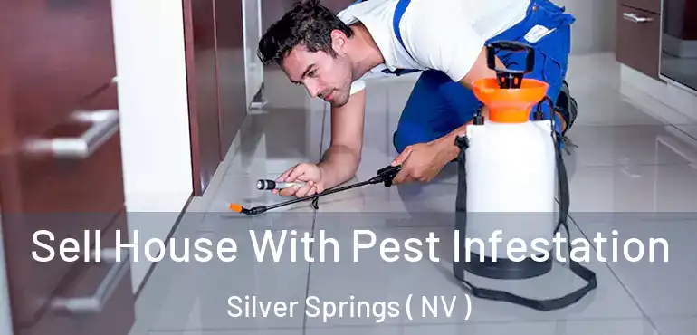  Sell House With Pest Infestation Silver Springs ( NV )