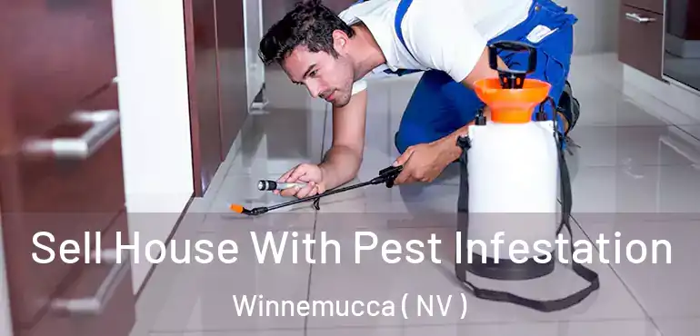  Sell House With Pest Infestation Winnemucca ( NV )