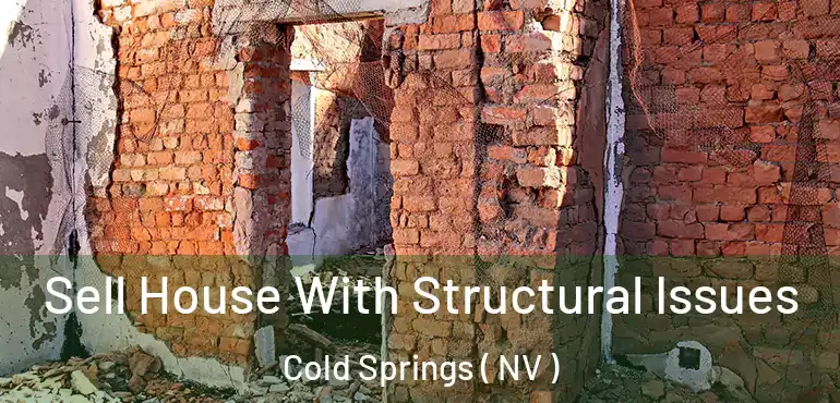 Sell House With Structural Issues Cold Springs ( NV )