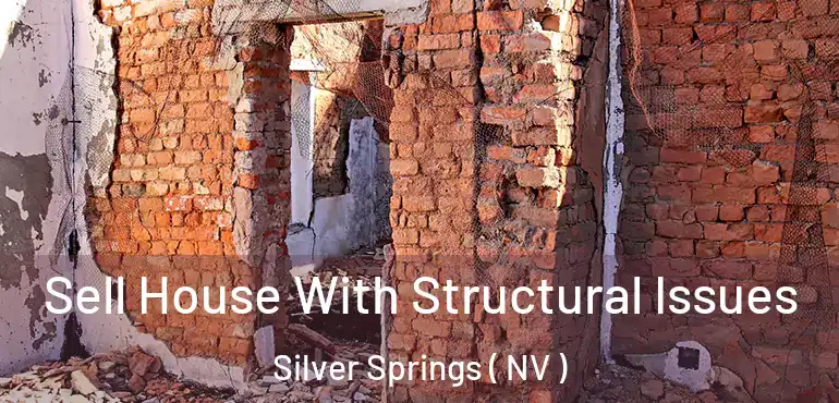  Sell House With Structural Issues Silver Springs ( NV )