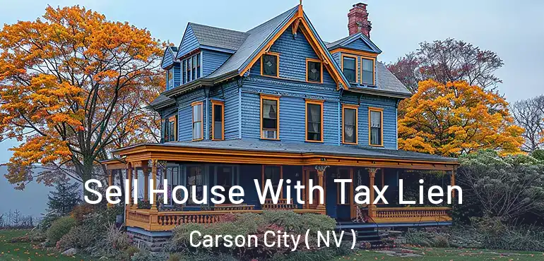  Sell House With Tax Lien Carson City ( NV )