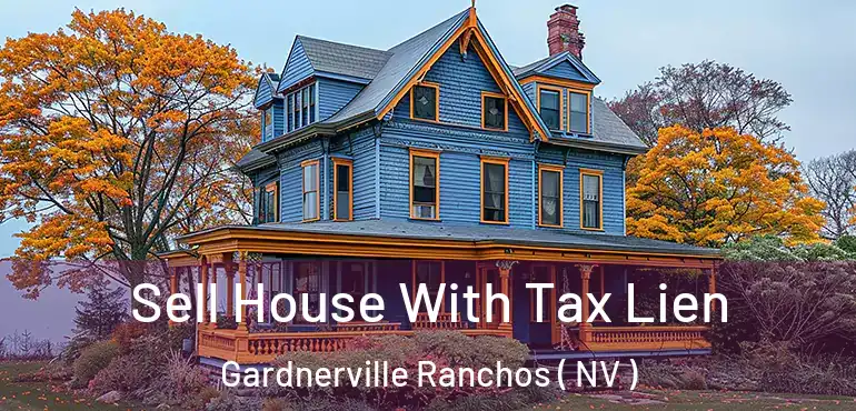  Sell House With Tax Lien Gardnerville Ranchos ( NV )