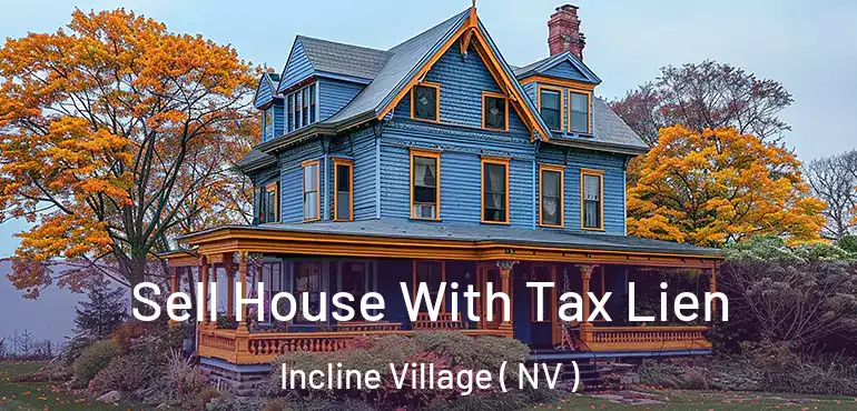  Sell House With Tax Lien Incline Village ( NV )
