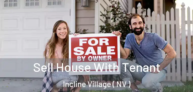  Sell House With Tenant Incline Village ( NV )