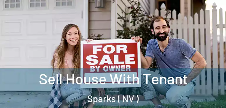  Sell House With Tenant Sparks ( NV )