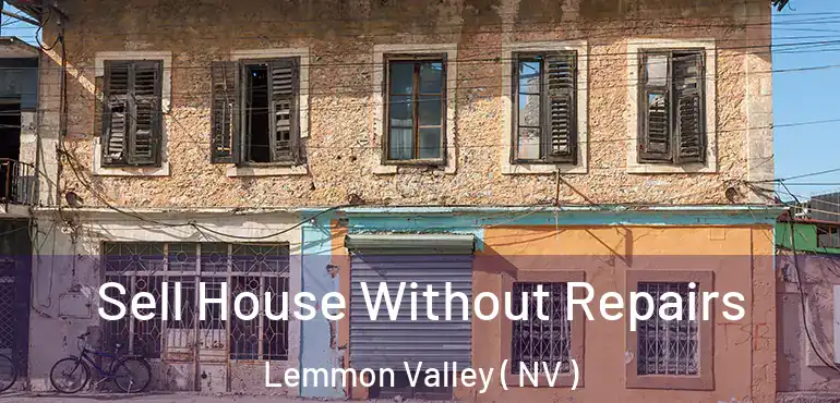  Sell House Without Repairs Lemmon Valley ( NV )
