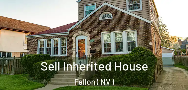  Sell Inherited House Fallon ( NV )