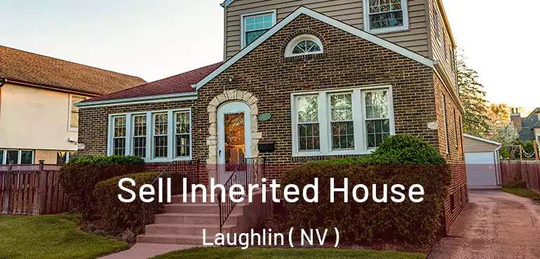  Sell Inherited House Laughlin ( NV )