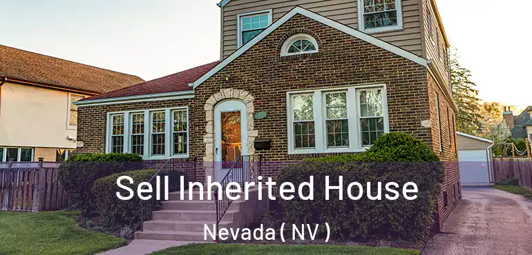  Sell Inherited House Nevada ( NV )