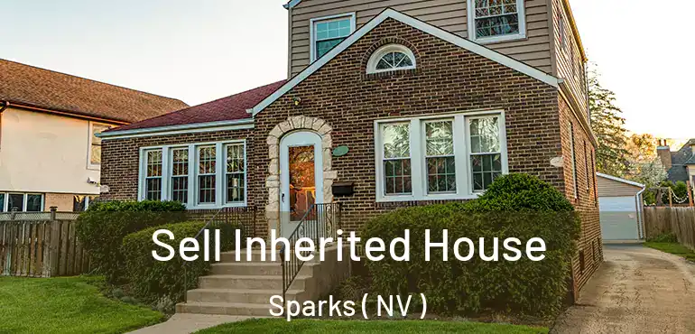  Sell Inherited House Sparks ( NV )