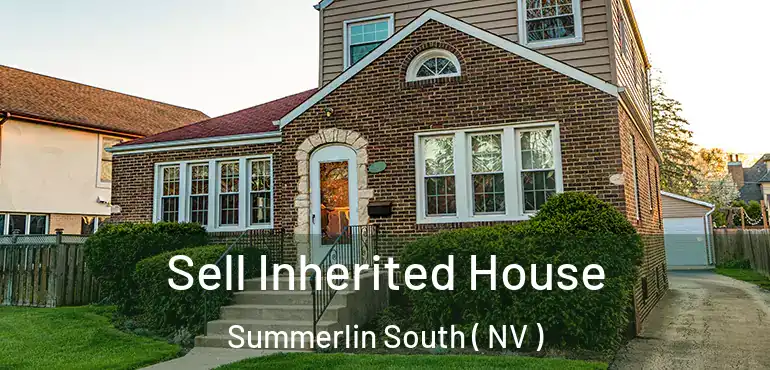  Sell Inherited House Summerlin South ( NV )