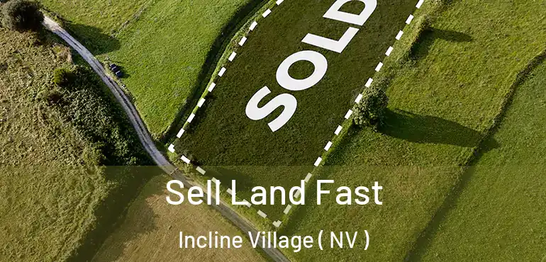  Sell Land Fast Incline Village ( NV )