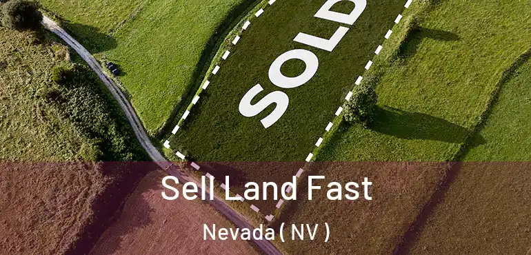 Sell Land Fast Nevada ( NV )