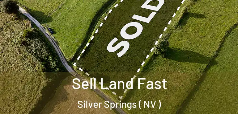  Sell Land Fast Silver Springs ( NV )