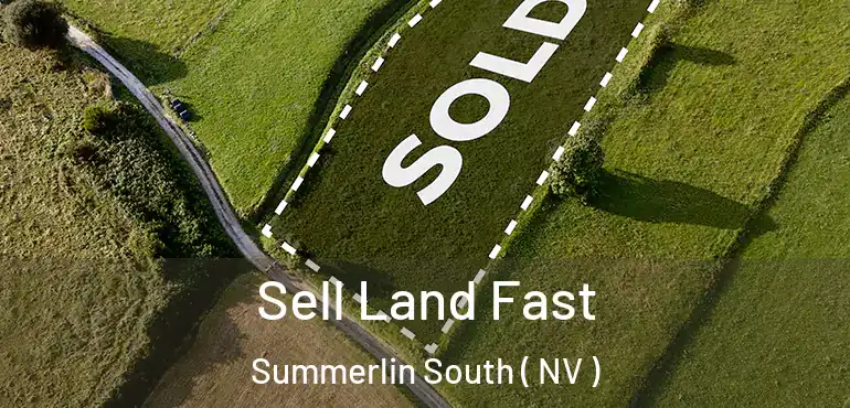  Sell Land Fast Summerlin South ( NV )