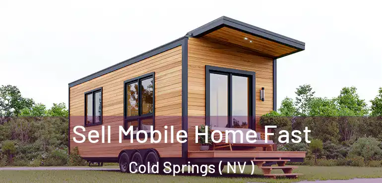  Sell Mobile Home Fast Cold Springs ( NV )
