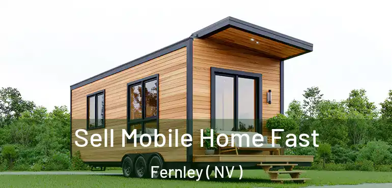  Sell Mobile Home Fast Fernley ( NV )