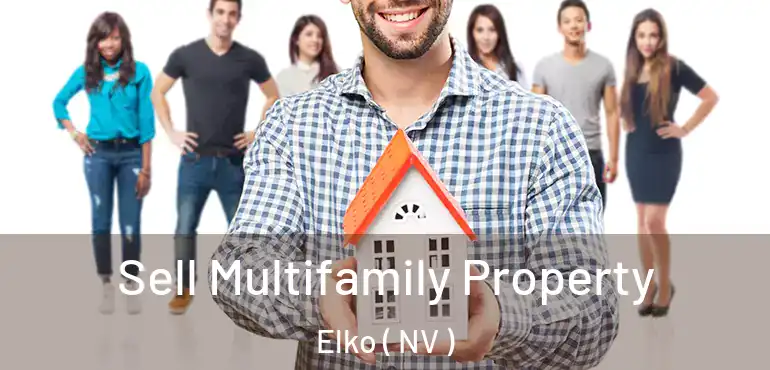 Sell Multifamily Property Elko ( NV )