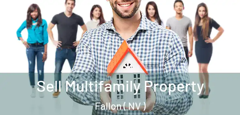  Sell Multifamily Property Fallon ( NV )